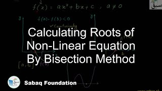 Calculating Roots of Non-Linear Equation By Bisection Method