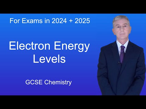 GCSE Chemistry Revision “Electron Energy Levels”