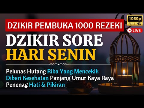 Putar 1x Saja! Dzikir Senin Sore !! Mustajab Pembuka Rezeki Dari Segala Penjuru Zikir Lunas Hutang