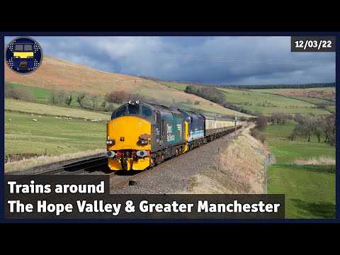 *DRS Class 37s* Trains around The Hope Valley & Greater Manchester | 12/03/22