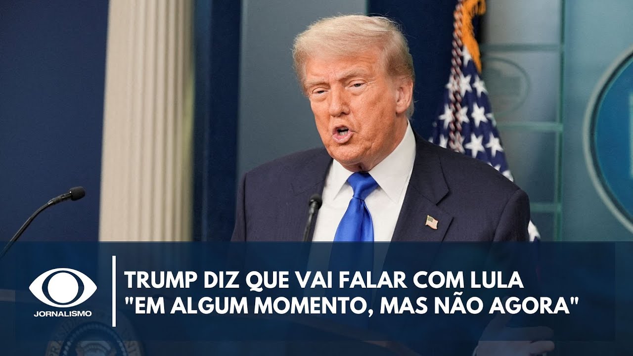 Trump diz que vai falar com Lula em algum momento mas não agora