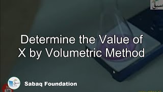 Determine the Value of X by Volumetric Method