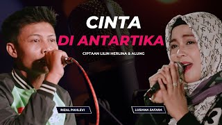 Cinta di Antartika voc Kang Ojol ft. Lusiana Safara