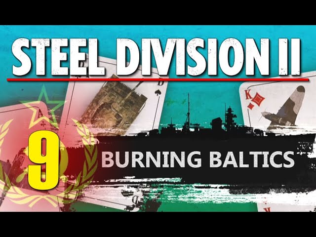 Steel Division 2 Campaign - Burning Baltics #9 (Soviets)