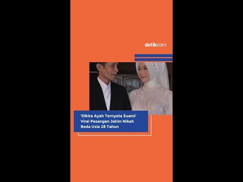 'Dikira Ayah Ternyata Suami' Viral Pasangan Jatim Nikah Beda Usia 28 Tahun