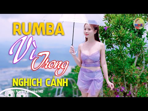 Vì Trong Nghịch Cảnh, Mùa Thu Lá Bay – Vì Nghèo Em Phụ Tình Anh, Bolero Mới Nhất Cực Kì Thấm