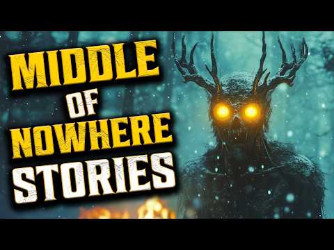 5 True Scary MIDDLE Of NOWHERE Stories | Deep Woods, Forest