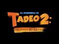 Trailer 3 do filme Tadeo Jones 2 - El Secreto del Rey Midas