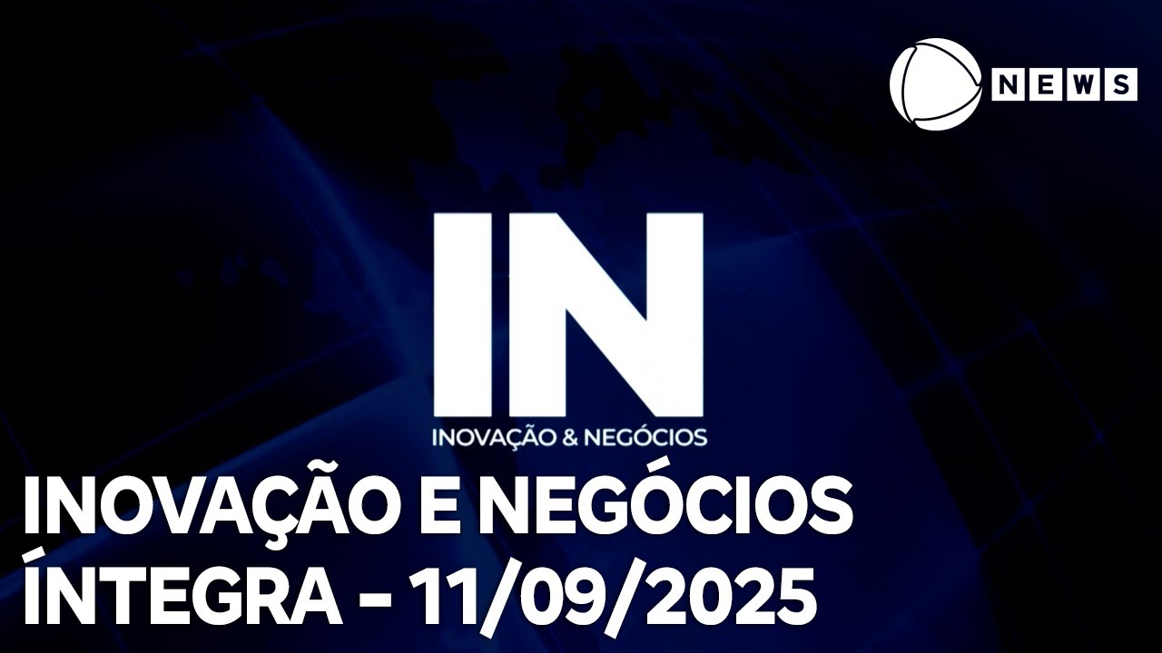 Inovação e Negócios – 11/09/2025