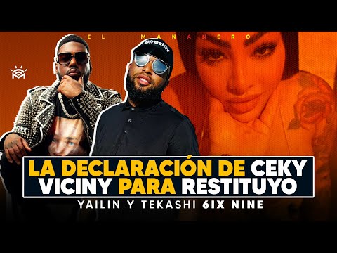 La Declaración de Ceky Viciny para Restituyo - Yailin y Tekashi 6ix Nine - El Bochinche