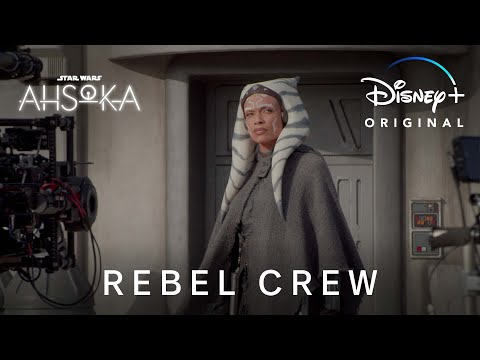 Rebel Crew Featurette | Ahsoka | Disney+