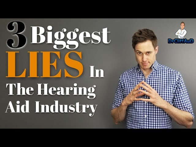 3 Biggest Lies In The Hearing Aid Industry And Why They Should Make You Angry