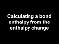 Calculating Enthalpy and Bond Energies
