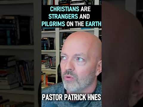 Christians are Strangers and Pilgrims on the Earth - Pastor Patrick Hines Podcast #shorts #Christian