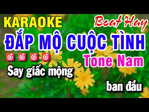 Karaoke Đắp Mộ Cuộc Tình - Tone Nam Nhạc Sống Phối Hay | Huỳnh Lê