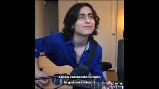 Aidan+cantando=perfección ✨❤️