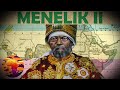 Menelik II and Ethiopian History