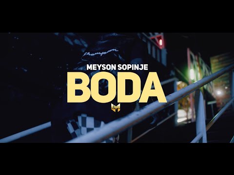 Meyson Sopinje  - Boda  ( Official Video )
