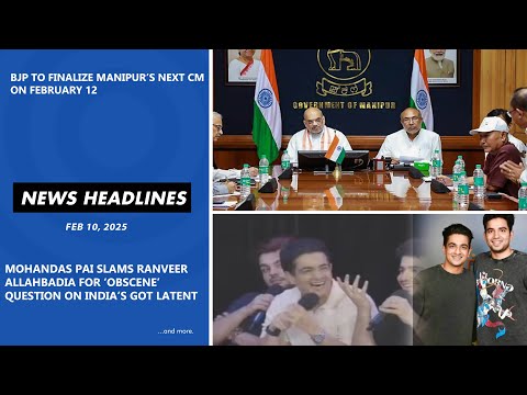 News Headlines (NE8): FEB 10, 2025