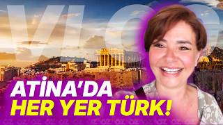 ATİNA’DA HER YER TÜRK !