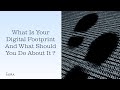 Understanding Digital Footprints