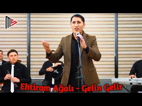 Ehtiram Ağalı - Gelin Gelir ( Yeni Klip 2025 )