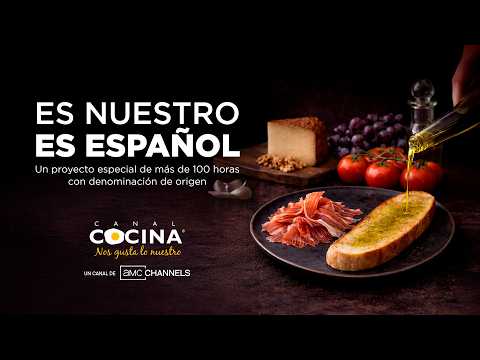 Es nuestro es español | Canal Cocina