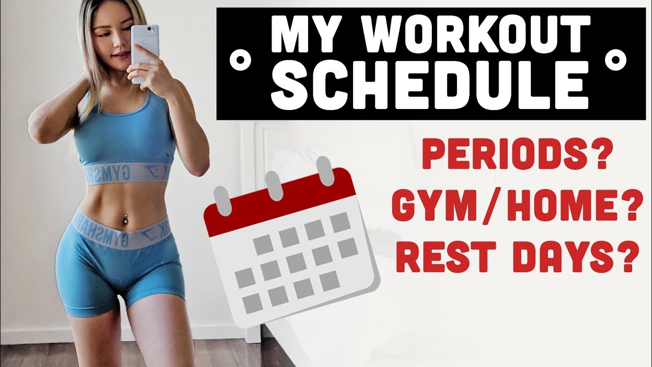 HOW I PLAN MY WORKOUT SCHEDULE + FAQ: PERIOD? HOME OR GYM? REST?