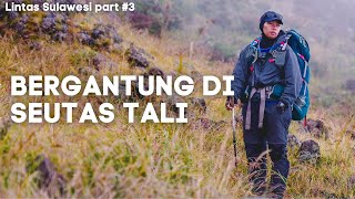 Lintas 3 Gunung #3 | Hujan di Tebing ke Gunung Bawakaraeng