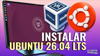 Como Baixar e Instalar Ubuntu 26.04 LTS no VirtualBox
