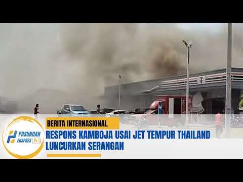 Respons Kamboja Usai Jet Tempur Thailand Luncurkan Serangan