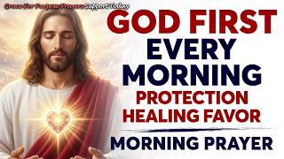 Always Give God the First Moments of Your Day | Morning Prayer for Protection, Peace & Divine Favor