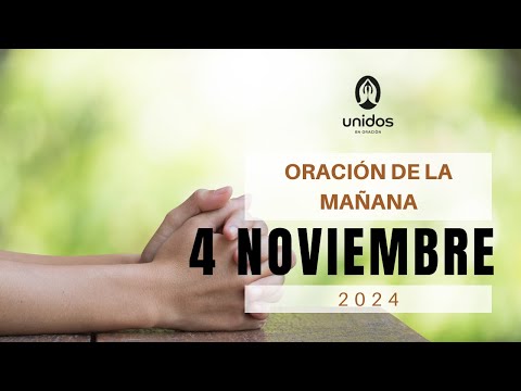 Oración de la mañana para el 4 de noviembre del 2024