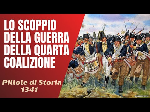 1341- Lo scoppio della guerra della Quarta Coalizione [Pillole di Storia]