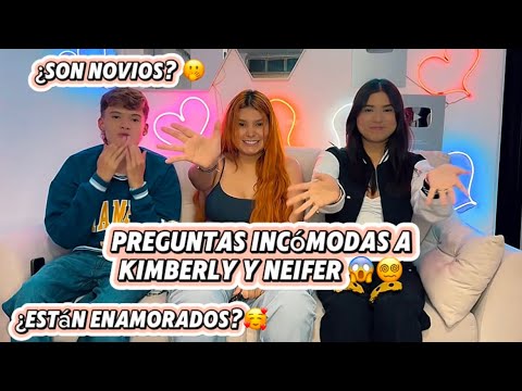 PREGUNTAS INCÓMODAS A KIMBERLY Y NEIFER ¿Son Novios? 🤯🥴😱