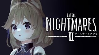 ＃1【リトルナイトメア2】また、悪夢をみよう【高城まよ】