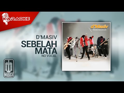 D’MASIV – Sebelah Mata (Original Karaoke Video) | No Vocal