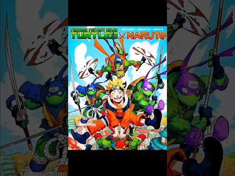 TEENAGE MUTANT NINJA TURTLES vs NARUTO #naruto #narutoshippuden #anime #manga #ninja