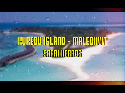 KUREDU ISLAND, MALEDIIVIT - SAARIKIERROS!