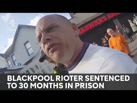 A Blackpool riots ‘leader’ jailed for 2.5 years