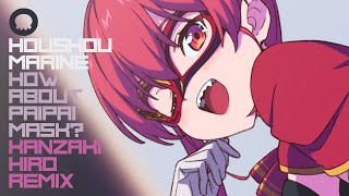 【Remix】パイパイ仮面でどうかしらん？(Kanzaki Hiro Remix) / 宝鐘マリン