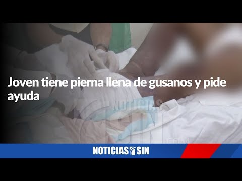 Joven tiene pierna llena de gusanos y pide ayuda