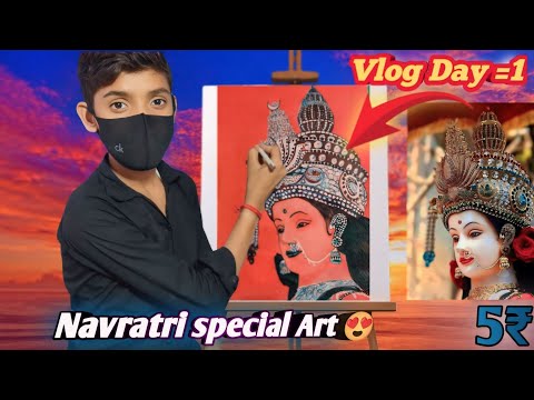 Vlog Day = 1 Navratri special art😍🙏|| Artist Satyam Kumar 🔱|| #navratri #art