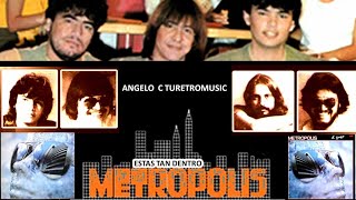 GRUPO METRÓPOLIS  -  ESTAS TAN DENTRO