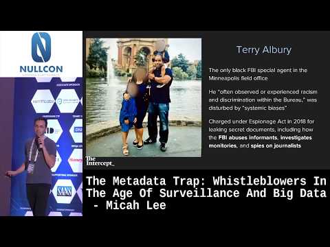 The Metadata Trap: Whistleblowers in the Age of Surveillance and Big Data | Micah Lee | NULLCON