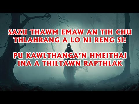 Pu Kawlthanga'n hmeithai ina a thiltawn mak te leh a dangte| Mizo tawnhriat