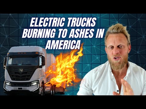 Nikola's electric trucks are catching fire and completely incinerating themselves