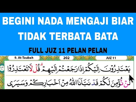 BEGINI NADA MENGAJI PELAN PELAN BIAR TIDAK TERBATA BATA #juz11