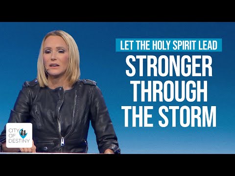 Let the Holy Spirit Lead: Stronger Through the Storm | Pastor Paula White-Cain | City of Destiny