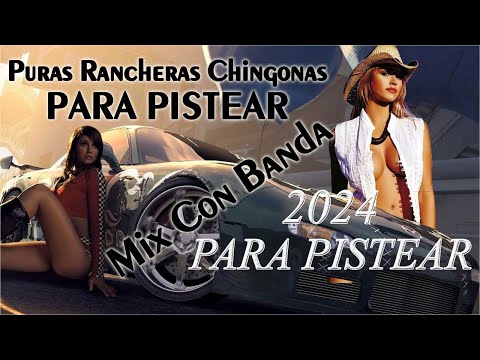 PURAS RANCHERAS CHINGONAS PARA PISTEAR MIX CON BANDA 2025